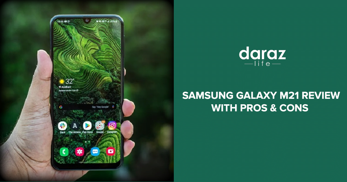 Daraz Reviews Samsung Galaxy M21 Assessment With Pros Cons Daraz Life