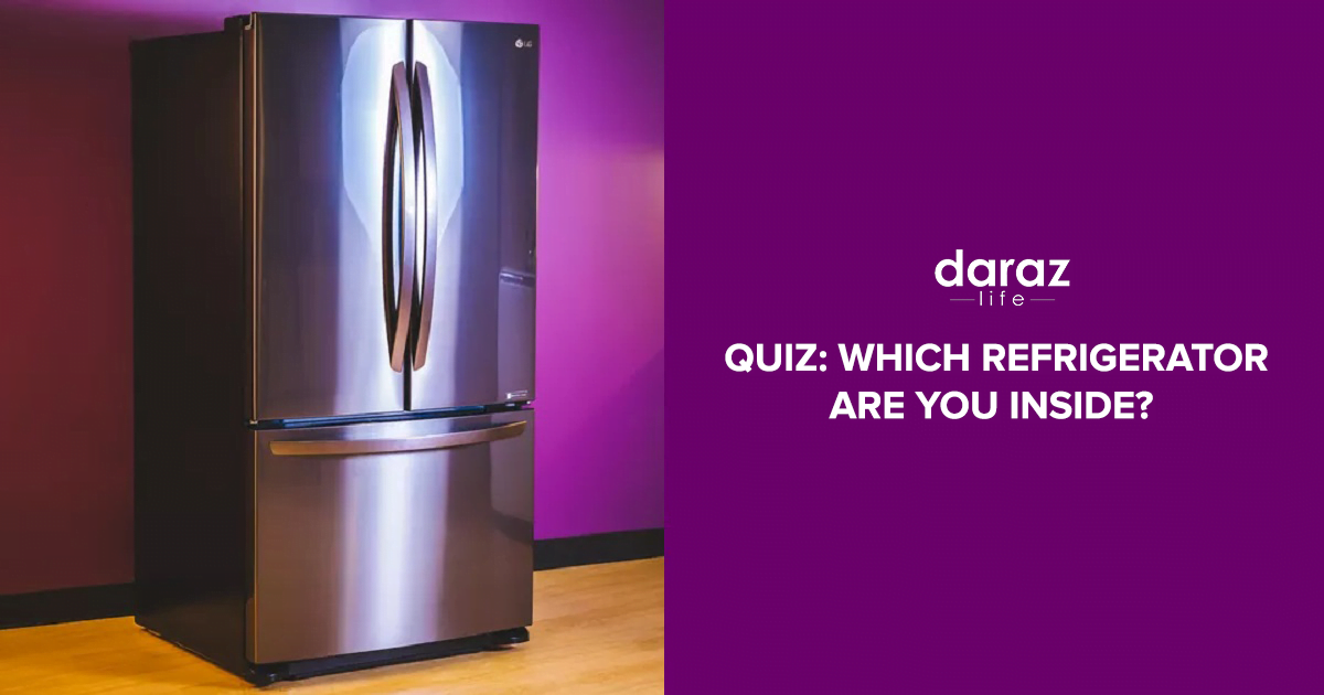 Quiz Find Out Which Refrigerator Are You Inside? Daraz Life