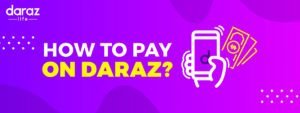 How to pay on Daraz