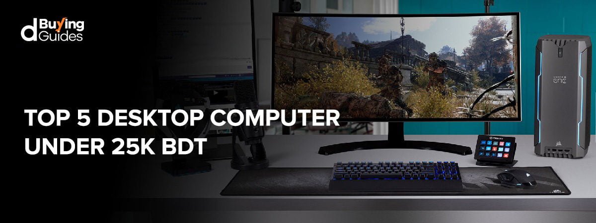 Top 5 Desktop Computer Under 25K