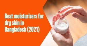 Moisturizers for Dry Skin- daraz.com.bd