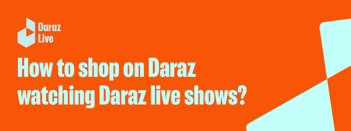 shop on daraz watching daraz live