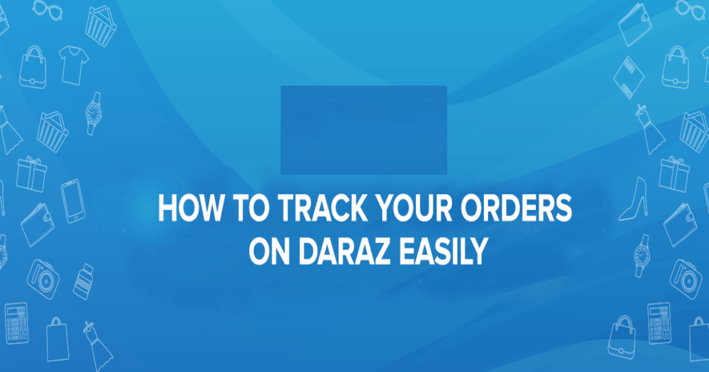 Trackdarazorder Daraz Life