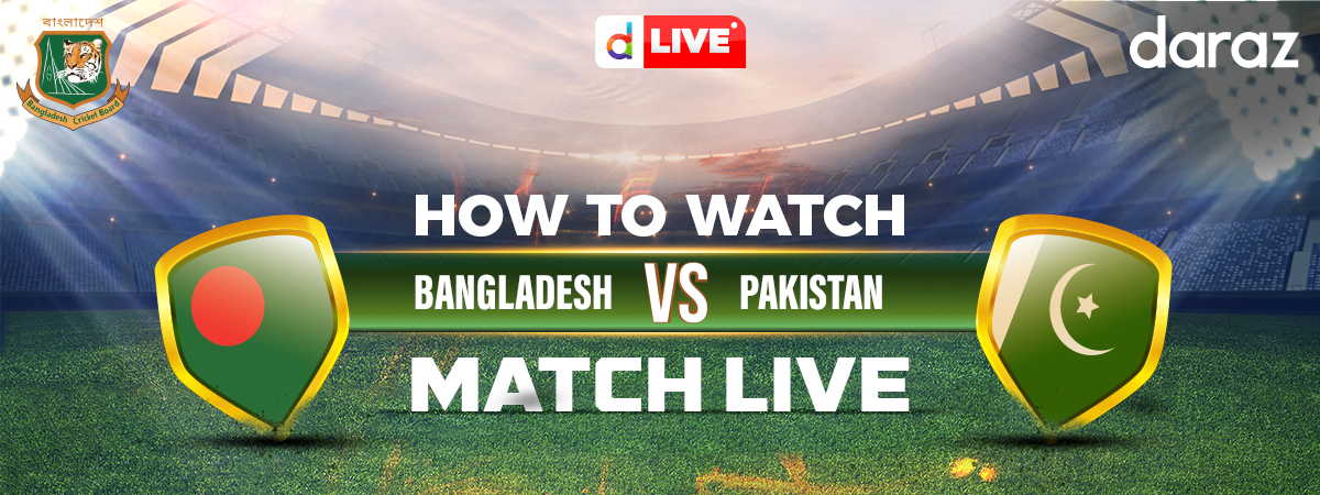 how to watch bangladesh vs pakistan matches