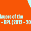 BPL players of the tournament from 2012 to 2020