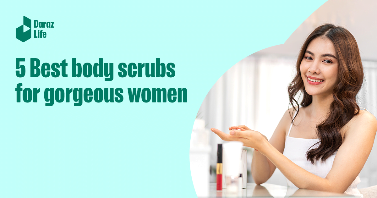 Best Body Scrubs In Bangladesh Daraz Life