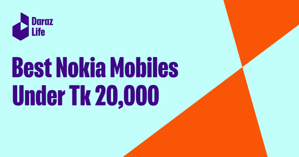 best nokia phones under 20000 tk Daraz Life