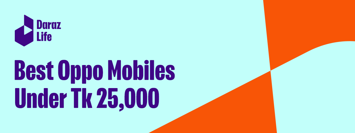 best oppo mobiles under 25000 in bangladesh
