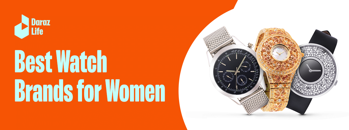 Best watch brands for ladies in bangladesh