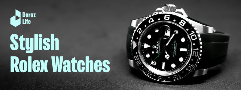 Rolex Watches Designs | Daraz Life